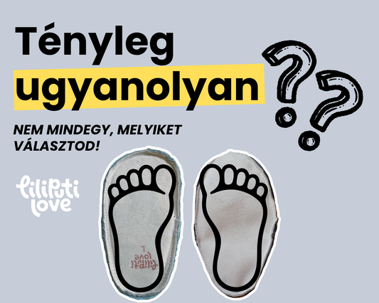 "Liliputi Love - Tényleg ugyanolyan? Puhatalpú gyerekcipők összehasonlítása: lábformát követő anatomikus talp és egyszerű piskóta forma talp egymás mellett"